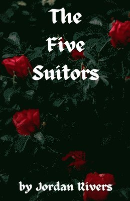 Jordan Rivers - Five Suitors, Häftad. Tillgänglighet: Lägg i varukorg