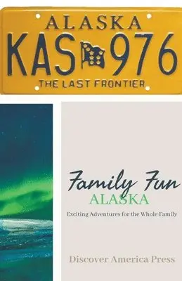 Discover America Press - Family Fun - Alaska, Häftad. Tillgänglighet: Lägg i varukorg