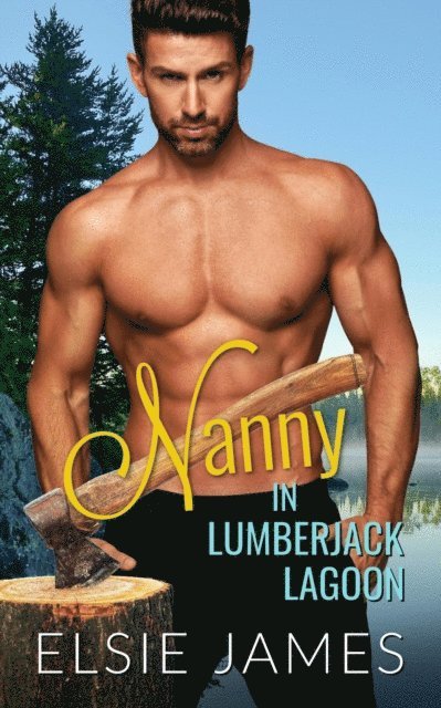 Elsie James - Nanny in Lumberjack Lagoon, E-bok