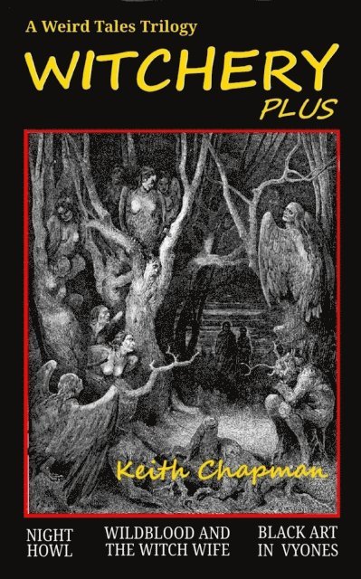 Keith Chapman - Witchery Plus: A Weird Tales Trilogy, E-bok