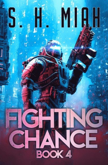 S. H. Miah - Fighting Chance Book 4, E-bok