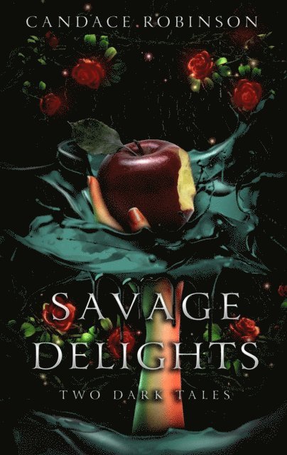 Candace Robinson - Savage Delights: Two Dark Tales, E-bok