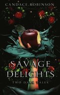 Savage Delights: Two Dark Tales