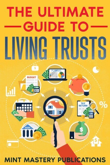 Ultimate Guide to Living Trusts