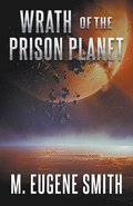 Wrath of the Prison Planet