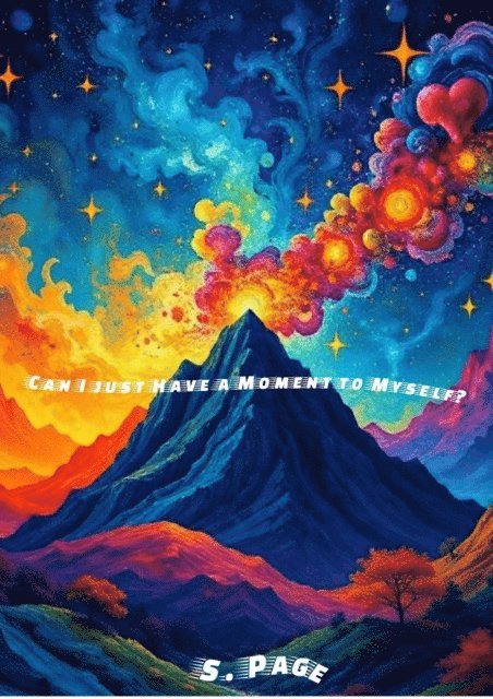 S. Page - Can't I have a Moment to Myself?, E-bok