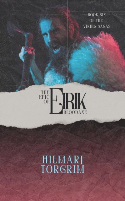 Hilmarj Torgrim - Epic of Eirik Bloodaxe, E-bok