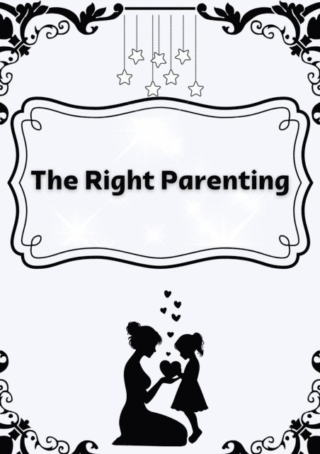 ACHI HANA - Right Parenting, E-bok