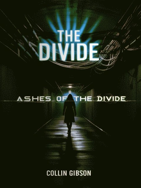 Collin Gibson - Ashes of The Divide, E-bok