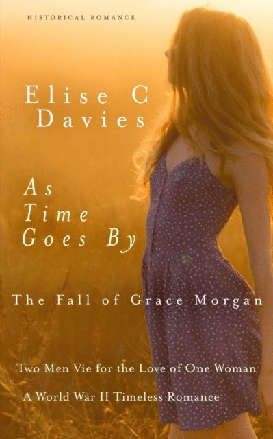 Elise C. Davies - As Time Goes By: The Fall of Grace Morgan, E-bok