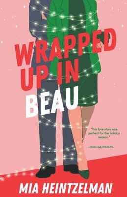 Mia Heintzelman - Wrapped Up in Beau, Häftad