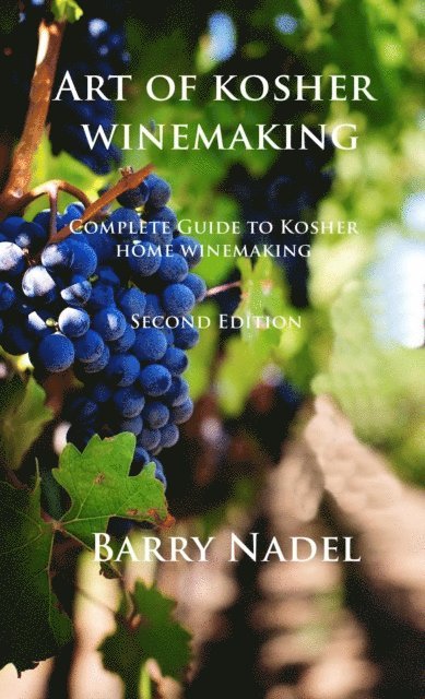 Barry Nadel, Barry Dr. Nadel - Art of Kosher Wine Making 2nd Edition, E-bok. Tillgänglighet: Lägg i varukorg