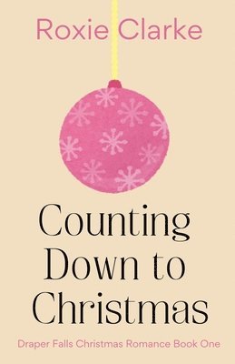 Roxie Clarke - Counting Down to Christmas, Häftad