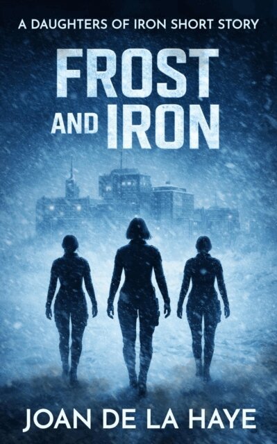 Joan De La Haye - Frost And Iron, E-bok. Tillgänglighet: Lägg i varukorg