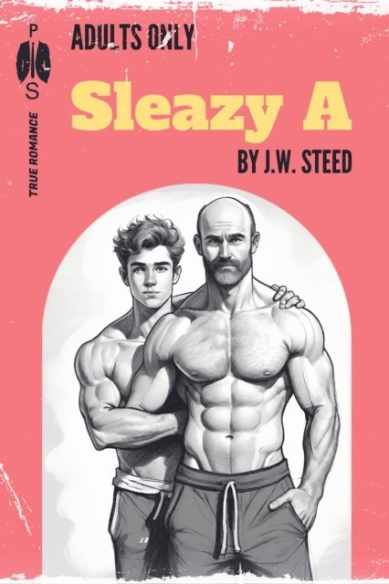 J. W. Steed - Sleazy A, E-bok