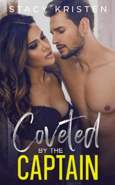 Stacy Kristen - Coveted by the Captain, E-bok
