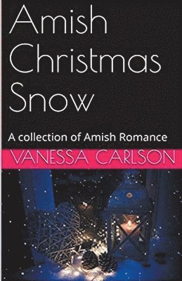 Vanessa Carlson - Amish Christmas Snow, Häftad