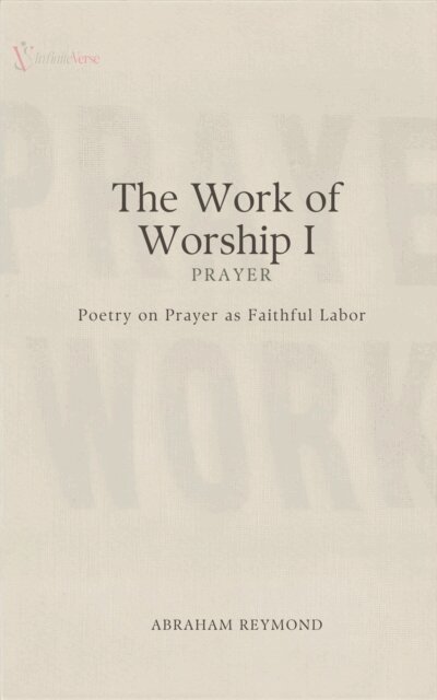 Abraham Reymond - Work of Worship I: Prayer, E-bok