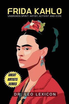 Leo Lexicon - Frida Kahlo, Häftad. Tillgänglighet: Lägg i varukorg
