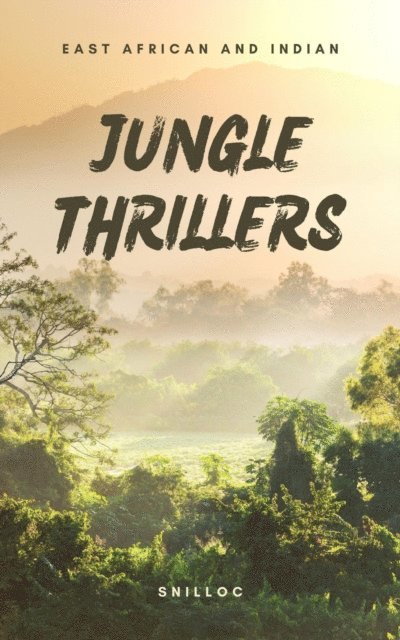 M. Snilloc - Jungle Thrillers, E-bok