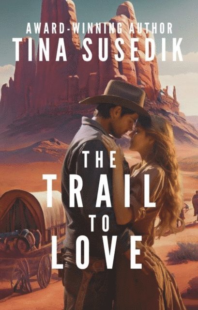Tina Susedik - Trail to Love, E-bok