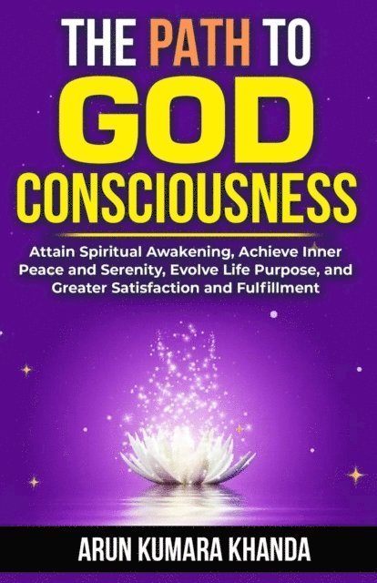 Arun Kumara Khanda - Path to God Consciousness, E-bok. Tillgänglighet: Lägg i varukorg