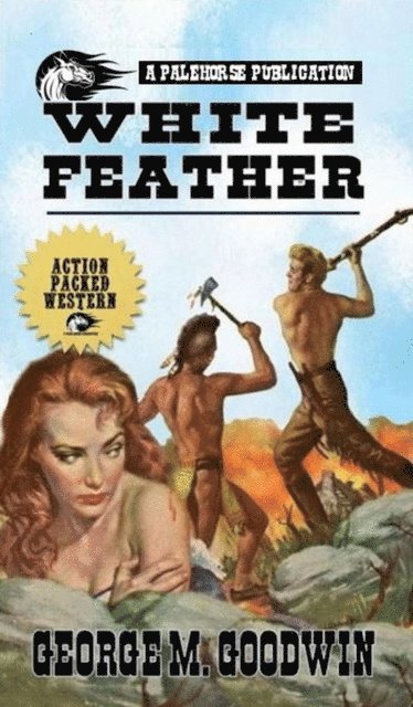 George M. Goodwin - White Feather, E-bok