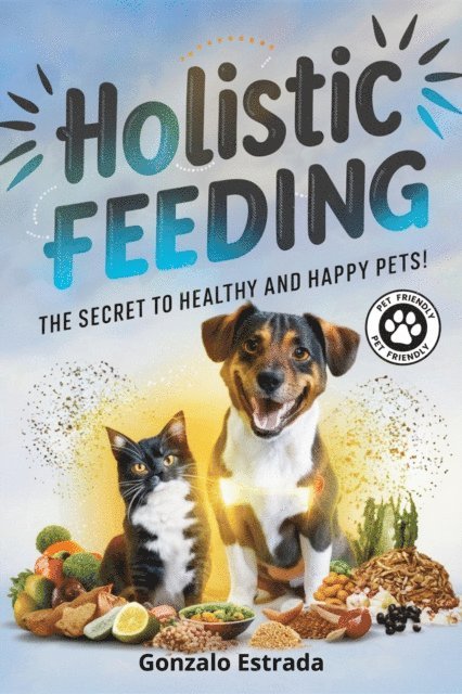Gonzalo Estrada - Holistic Feeding, E-bok. Tillgänglighet: Lägg i varukorg