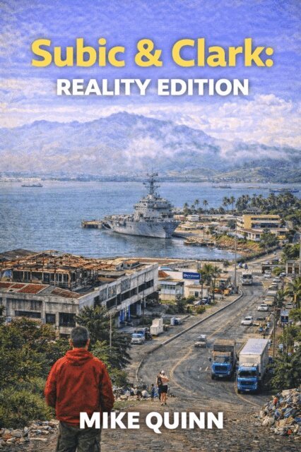 Mike Quinn - Subic and Clark: Reality Edition, E-bok