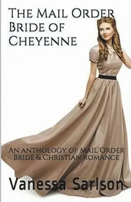 Vanessa Sarlson - Mail Order Bride of Cheyenne, Häftad. Tillgänglighet: Lägg i varukorg
