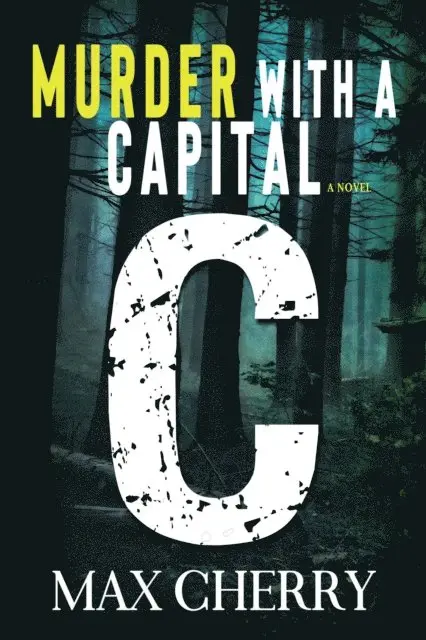 Max Cherry - Murder with a Capital C: A Crime Thriller, E-bok. Tillgänglighet: Lägg i varukorg