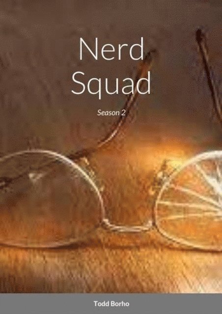 Todd Borho - Nerd Squad - Season 2, E-bok