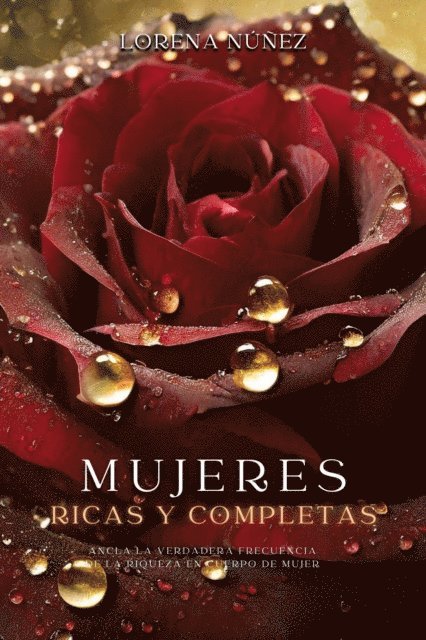 Lorena Nunez - Mujeres ricas y completas, E-bok