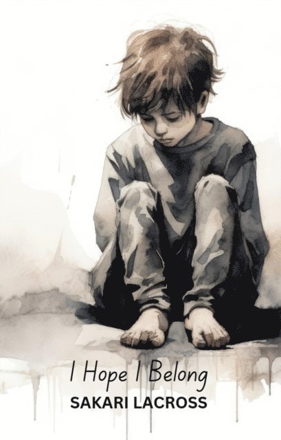 Sakari Lacross - I Hope I Belong, E-bok