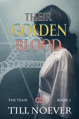 Till Noever - Their Golden Blood, Häftad