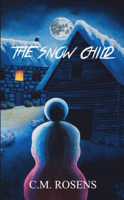 C. M. Rosens - Snow Child, E-bok