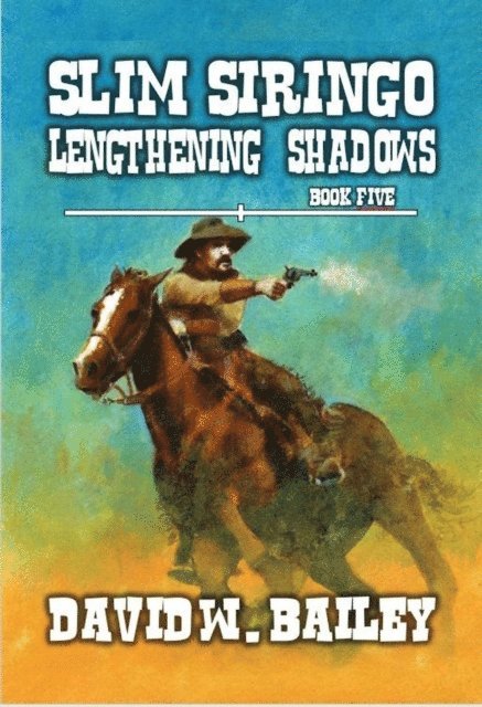 David W. Bailey - Slim Siringo - Lengthening Shadows, E-bok. Tillgänglighet: Lägg i varukorg