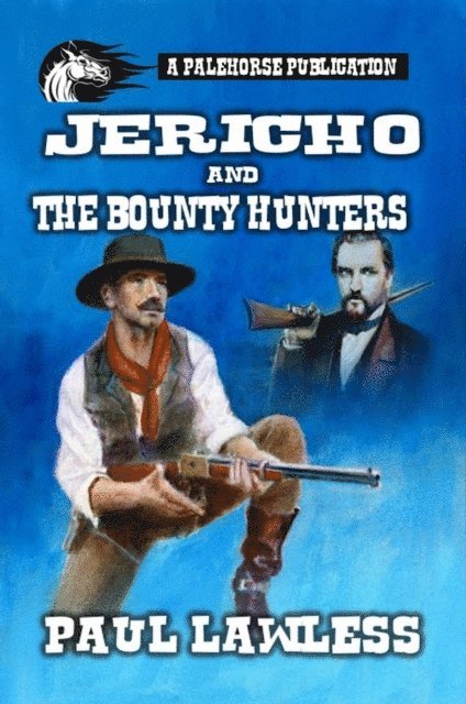 Paul Lawless - Jericho and the Bounty Hunters, E-bok