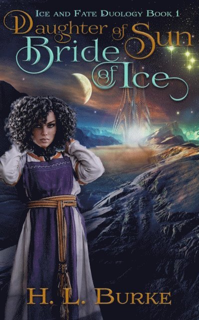 H. L. Burke - Daughter of Sun, Bride of Ice, E-bok