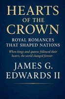 James G Edwards II - Hearts of the Crown, Häftad