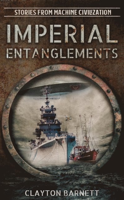 Clayton Barnett - Imperial Entanglements, E-bok