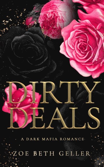 Zoe Beth Geller - Dirty Deals, E-bok