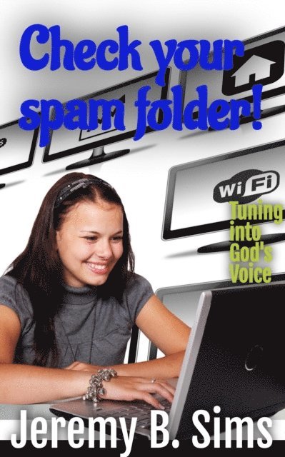 Jeremy B. Sims - Check your Spam Folder!, E-bok