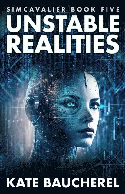 Kate Baucherel - Unstable Realities, E-bok