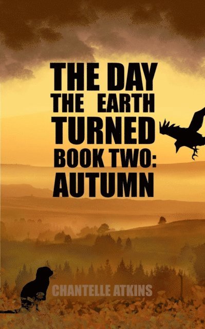 Chantelle Atkins - Day The Earth Turned Book Two - Autumn, E-bok