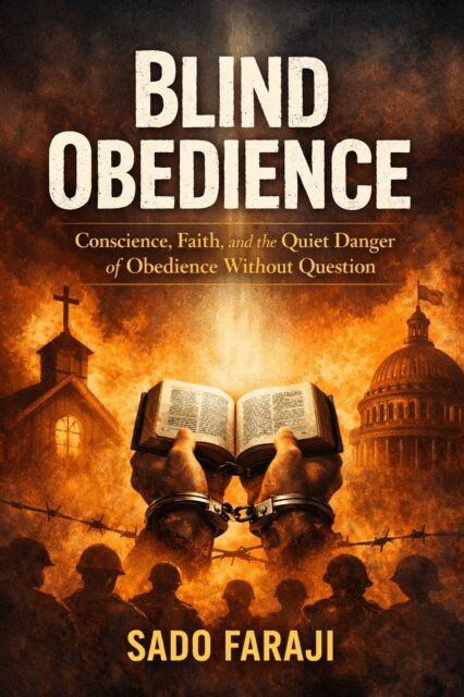 Sado Faraji - OBEDIENCE &quote;Conscience, Faith, and the Quiet Danger of Obedience Without Question&quote;, E-bok. Tillgänglighet: Lägg i varukorg