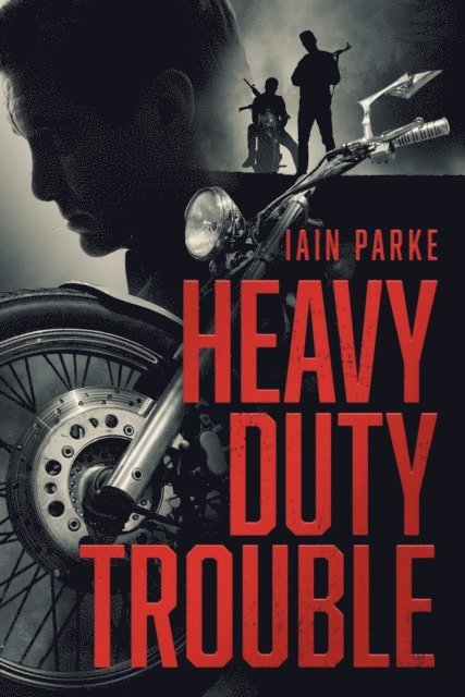 Iain Parke - Heavy Duty Trouble, E-bok