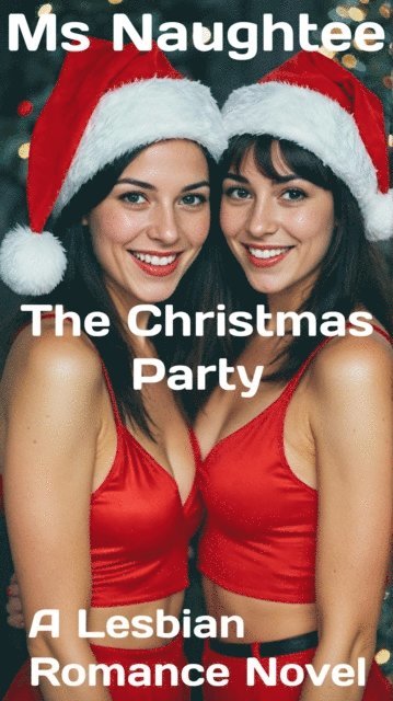 Ms Naughtee - Christmas Party: A Lesbian Romance Novel, E-bok