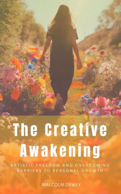 Malcolm Dewey - Creative Awakening, E-bok