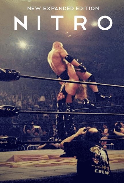Guy Evans - NITRO: The Incredible Rise and Inevitable Collapse of Ted Turner's WCW (Expanded Edition), E-bok